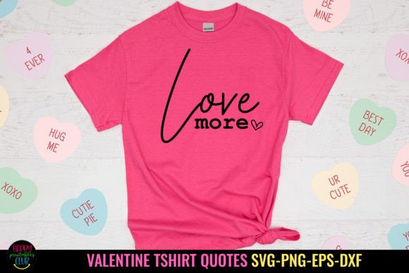 Download Love More SVG I Valentines Day Shirt SVG - Valentines day shirt svg Collection