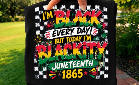Download I'm Black Every Day Blackity Juneteenth - Premium Resources